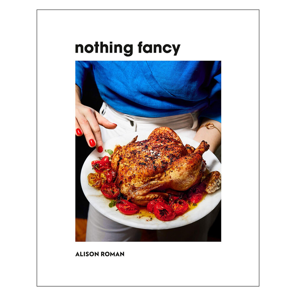 Nothing Fancy by Alison Roman book for Holiday Gift Guide 2019