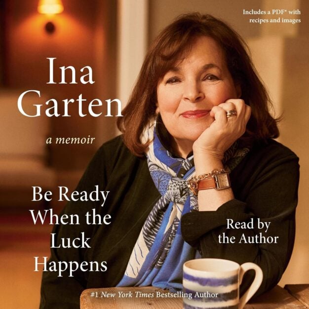 Ina garten be ready when the luck happens.